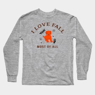 I Love Fall Most of All Autumn Dog Long Sleeve T-Shirt